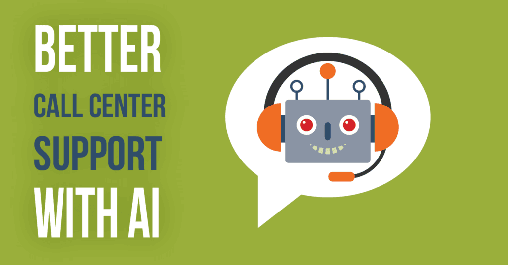better call center support with ai