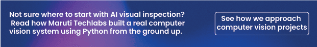 maruti tech build ai visual inspection 